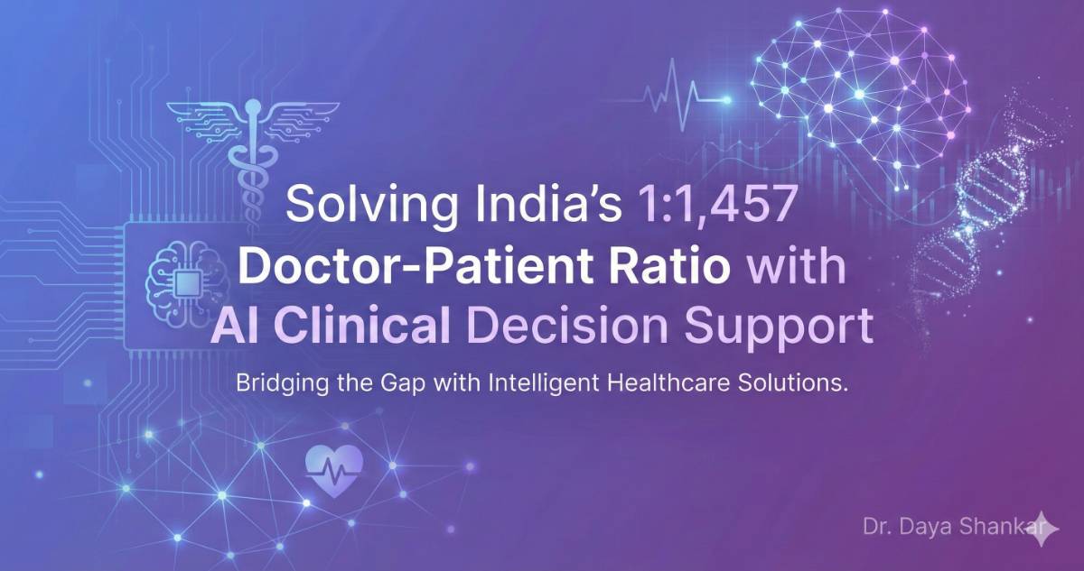 Solving India's 1:1,457 Doctor-Patient Ratio with AI | Dr. Daya Shankar
